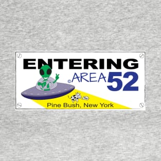 Entering Area 52 Pine Bush NY T-Shirt